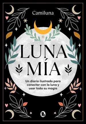LUNA MÍA | 9788402428479 | CARO @CAMILUNA, CAMILA | Llibreria Ombra | Llibreria online de Rubí, Barcelona | Comprar llibres en català i castellà online