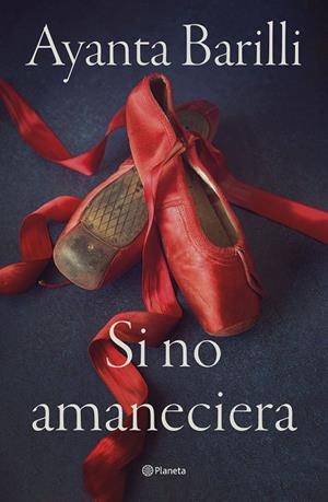 SI NO AMANECIERA | 9788408270478 | BARILLI, AYANTA | Llibreria Ombra | Llibreria online de Rubí, Barcelona | Comprar llibres en català i castellà online