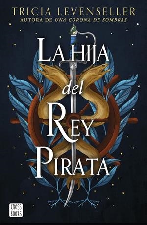 LA HIJA DEL REY PIRATA | 9788408268444 | LEVENSELLER, TRICIA | Llibreria Ombra | Llibreria online de Rubí, Barcelona | Comprar llibres en català i castellà online