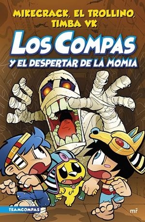 COMPAS 9. LOS COMPAS Y EL DESPERTAR DE LA MOMIA | 9788427050853 | MIKECRACK, EL TROLLINO Y TIMBA VK | Llibreria Ombra | Llibreria online de Rubí, Barcelona | Comprar llibres en català i castellà online