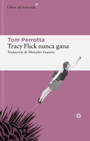 TRACY FLICK NUNCA GANA | 9788419089403 | PERROTTA, TOM | Llibreria Ombra | Llibreria online de Rubí, Barcelona | Comprar llibres en català i castellà online