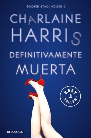 DEFINITIVAMENTE MUERTA (SOOKIE STACKHOUSE 6) | 9788466371087 | HARRIS, CHARLAINE | Llibreria Ombra | Llibreria online de Rubí, Barcelona | Comprar llibres en català i castellà online