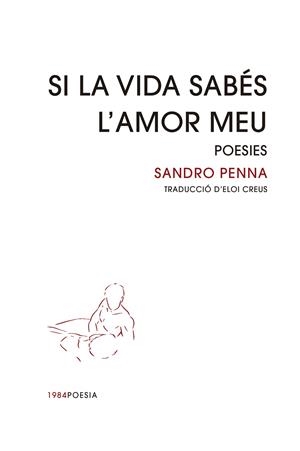 SI LA VIDA SABÉS L'AMOR MEU | 9788418858451 | PENNA, SANDRO | Llibreria Ombra | Llibreria online de Rubí, Barcelona | Comprar llibres en català i castellà online