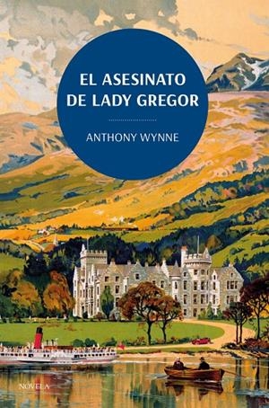 EL ASESINATO DE LADY GREGOR. LOS CLÁSICOS DE LA NOVELA NEGRA DE LA BRITISH LIBRA | 9788419521132 | WYNNE, ANTHONY | Llibreria Ombra | Llibreria online de Rubí, Barcelona | Comprar llibres en català i castellà online