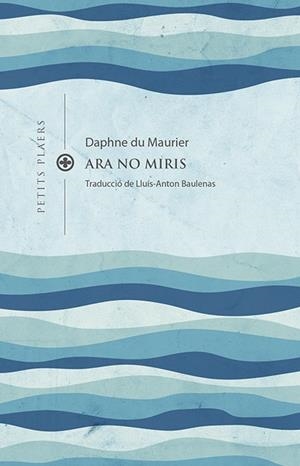 ARA NO MIRIS | 9788419474193 | DU MAURIER, DAPHNE | Llibreria Ombra | Llibreria online de Rubí, Barcelona | Comprar llibres en català i castellà online