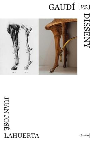 GAUDÍ [VS] DISSENY | 9788418887659 | JUAN JOSE LAHUERTA ALSINA | Llibreria Ombra | Llibreria online de Rubí, Barcelona | Comprar llibres en català i castellà online