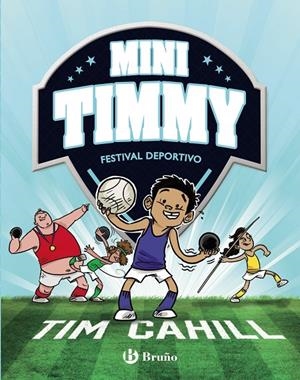 MINI TIMMY, 13. FESTIVAL DEPORTIVO | 9788469668962 | CAHILL, TIM | Llibreria Ombra | Llibreria online de Rubí, Barcelona | Comprar llibres en català i castellà online