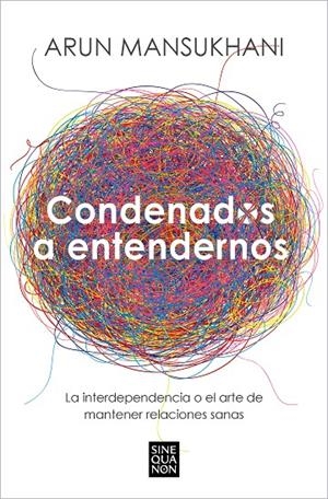 CONDENADOS A ENTENDERNOS | 9788466675239 | MANSUKHANI, ARUN | Llibreria Ombra | Llibreria online de Rubí, Barcelona | Comprar llibres en català i castellà online