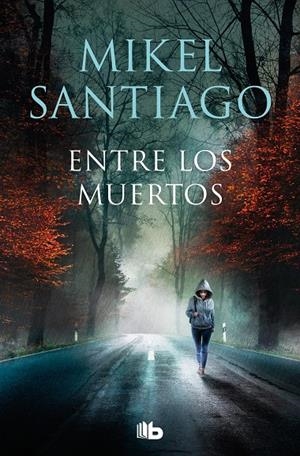 ENTRE LOS MUERTOS (TRILOGÍA DE ILLUMBE 3) | 9788413146362 | SANTIAGO, MIKEL | Llibreria Ombra | Llibreria online de Rubí, Barcelona | Comprar llibres en català i castellà online
