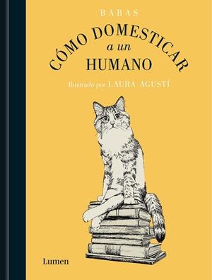 CÓMO DOMESTICAR A UN HUMANO | 9788426425553 | BABAS | Llibreria Ombra | Llibreria online de Rubí, Barcelona | Comprar llibres en català i castellà online