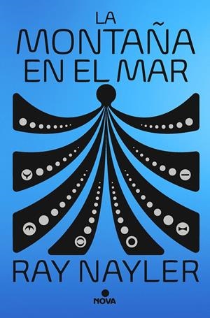LA MONTAÑA EN EL MAR | 9788419260109 | NAYLER, RAY | Llibreria Ombra | Llibreria online de Rubí, Barcelona | Comprar llibres en català i castellà online