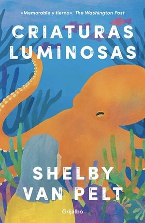 CRIATURAS LUMINOSAS | 9788425363702 | VAN PELT, SHELBY | Llibreria Ombra | Llibreria online de Rubí, Barcelona | Comprar llibres en català i castellà online