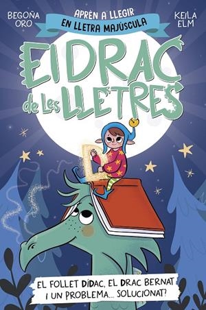 EL DRAC DE LES LLETRES 3 - EL FOLLET DÍDAC, EL DRAC BERNAT I UN PROBLEMA... SOLU | 9788448865191 | ORO, BEGOÑA | Llibreria Ombra | Llibreria online de Rubí, Barcelona | Comprar llibres en català i castellà online