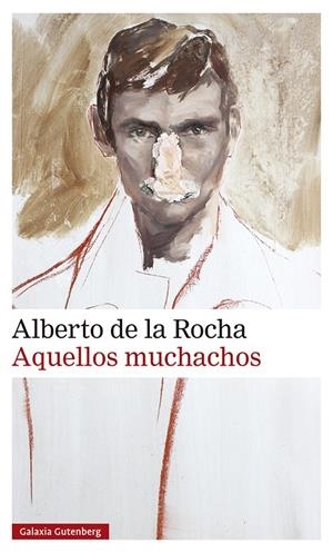 AQUELLOS MUCHACHOS | 9788419392107 | DE LA ROCHA, ALBERTO | Llibreria Ombra | Llibreria online de Rubí, Barcelona | Comprar llibres en català i castellà online
