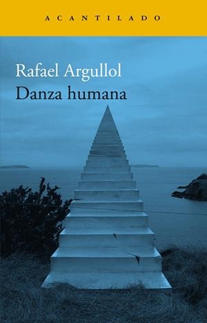 DANZA HUMANA | 9788419036520 | ARGULLOL, RAFAEL | Llibreria Ombra | Llibreria online de Rubí, Barcelona | Comprar llibres en català i castellà online