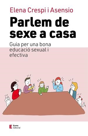 PARLEM DE SEXE A CASA | 9788497668026 | CRESPI ASENSIO, ELENA | Llibreria Ombra | Llibreria online de Rubí, Barcelona | Comprar llibres en català i castellà online
