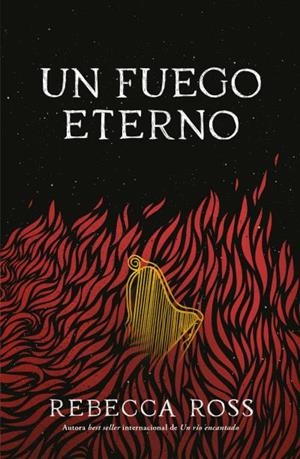 UN FUEGO ETERNO | 9788419030313 | ROSS, REBECCA | Llibreria Ombra | Llibreria online de Rubí, Barcelona | Comprar llibres en català i castellà online