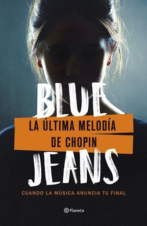 LA ÚLTIMA MELODÍA DE CHOPIN | 9788408271710 | BLUE JEANS | Llibreria Ombra | Llibreria online de Rubí, Barcelona | Comprar llibres en català i castellà online