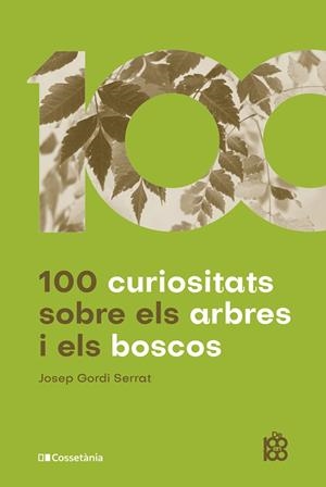 100 CURIOSITATS SOBRE ELS ARBRES I ELS BOSCOS | 9788413562674 | GORDI SERRAT, JOSEP | Llibreria Ombra | Llibreria online de Rubí, Barcelona | Comprar llibres en català i castellà online
