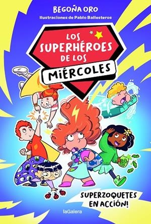 LOS SUPERHÉROES DE LOS MIÉRCOLES 1. SUPERZOQUETES EN ACCIÓN | 9788424674250 | ORO PRADERA, BEGOÑA | Llibreria Ombra | Llibreria online de Rubí, Barcelona | Comprar llibres en català i castellà online