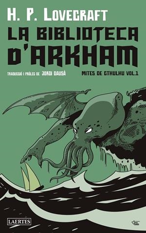 LA BIBLIOTECA D'ARKHAM | 9788419676153 | LOVECRAFT, HOWARD PHILLIPS | Llibreria Ombra | Llibreria online de Rubí, Barcelona | Comprar llibres en català i castellà online