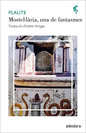 MOSTEL·LÀRIA, UNA DE FANTASMES | 9788416948956 | PLAUTE | Llibreria Ombra | Llibreria online de Rubí, Barcelona | Comprar llibres en català i castellà online