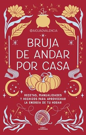 BRUJA DE ANDAR POR CASA | 9788419507822 | @AIGUADVALENCIA | Llibreria Ombra | Llibreria online de Rubí, Barcelona | Comprar llibres en català i castellà online