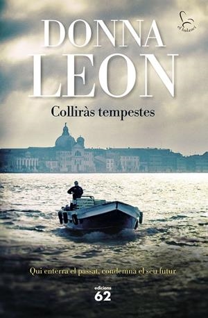 COLLIRÀS TEMPESTES | 9788429781106 | LEON, DONNA | Llibreria Ombra | Llibreria online de Rubí, Barcelona | Comprar llibres en català i castellà online