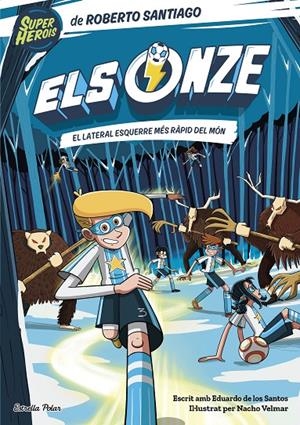 ELS ONZE 5. EL LATERAL ESQUERRE MÉS RÀPID DEL MÓN | 9788413895291 | SANTIAGO, ROBERTO | Llibreria Ombra | Llibreria online de Rubí, Barcelona | Comprar llibres en català i castellà online