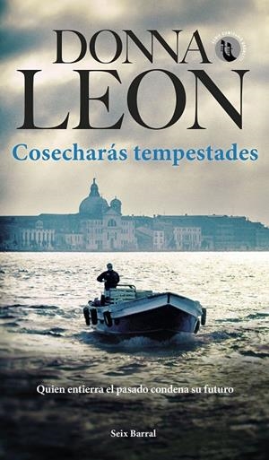 COSECHARÁS TEMPESTADES | 9788432242106 | LEON, DONNA | Llibreria Ombra | Llibreria online de Rubí, Barcelona | Comprar llibres en català i castellà online