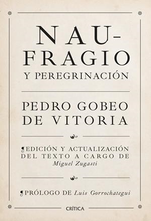 NAUFRAGIO Y PEREGRINACIÓN | 9788491995272 | GOBEO DE VITORIA, PEDRO/ZUGASTI, MIGUEL | Llibreria Ombra | Llibreria online de Rubí, Barcelona | Comprar llibres en català i castellà online