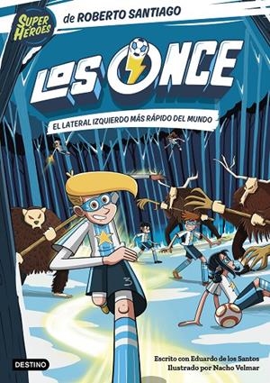 LOS ONCE 5. EL LATERAL IZQUIERDO MÁS RÁPIDO DEL MUNDO | 9788408271888 | SANTIAGO, ROBERTO/SANTOS MOLINA, EDUARDO DE LOS | Llibreria Ombra | Llibreria online de Rubí, Barcelona | Comprar llibres en català i castellà online