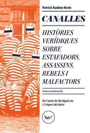 CANALLES | 9788419332349 | RADDEN KEEFE, PATRICK | Llibreria Ombra | Llibreria online de Rubí, Barcelona | Comprar llibres en català i castellà online