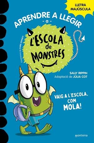 APRENDRE A LLEGIR A L'ESCOLA DE MONSTRES 11 - VAIG A L'ESCOLA, COM MOLA! | 9788419357991 | RIPPIN, SALLY | Llibreria Ombra | Llibreria online de Rubí, Barcelona | Comprar llibres en català i castellà online