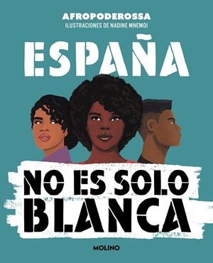 ESPAÑA NO ES SOLO BLANCA | 9788427234376 | AFROPODEROSSA | Llibreria Ombra | Llibreria online de Rubí, Barcelona | Comprar llibres en català i castellà online
