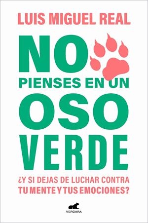 NO PIENSES EN UN OSO VERDE | 9788419248565 | REAL, LUIS MIGUEL | Llibreria Ombra | Llibreria online de Rubí, Barcelona | Comprar llibres en català i castellà online