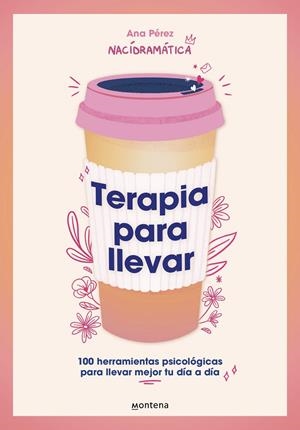 TERAPIA PARA LLEVAR | 9788419501806 | NACÍ DRAMÁTICA/ ANA PEREZ | Llibreria Ombra | Llibreria online de Rubí, Barcelona | Comprar llibres en català i castellà online