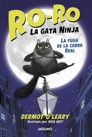 RO-RO, LA GATA NINJA 1 - LA FUGA DE LA COBRA REAL | 9788427234666 | O'LEARY, DERMOT | Llibreria Ombra | Llibreria online de Rubí, Barcelona | Comprar llibres en català i castellà online