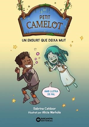 PETIT CAMELOT: UN ENSURT QUE DEIXA MUT | 9788448959685 | CATDOOR, SABRINA | Llibreria Ombra | Llibreria online de Rubí, Barcelona | Comprar llibres en català i castellà online