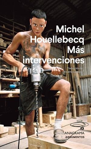 MÁS INTERVENCIONES | 9788433906199 | HOUELLEBECQ, MICHEL | Llibreria Ombra | Llibreria online de Rubí, Barcelona | Comprar llibres en català i castellà online