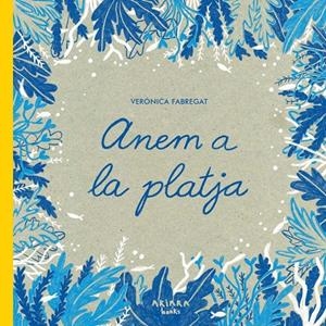 ANEM A LA PLATJA | 9788418972379 | FABREGAT, VERÓNICA | Llibreria Ombra | Llibreria online de Rubí, Barcelona | Comprar llibres en català i castellà online