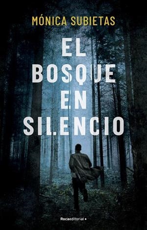 EL BOSQUE EN SILENCIO | 9788419449351 | SUBIETAS, MÓNICA | Llibreria Ombra | Llibreria online de Rubí, Barcelona | Comprar llibres en català i castellà online