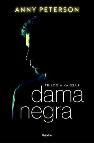 DAMA NEGRA (TRILOGÍA KAISSA 2) | 9788425363788 | PETERSON, ANNY | Llibreria Ombra | Llibreria online de Rubí, Barcelona | Comprar llibres en català i castellà online