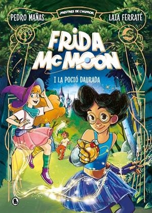 FRIDA MCMOON I LA POCIÓ DAURADA (MESTRES DE L'HUMOR FRIDA MCMOON 2) | 9788402426871 | MAÑAS, PEDRO | Llibreria Ombra | Llibreria online de Rubí, Barcelona | Comprar llibres en català i castellà online