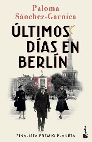ÚLTIMOS DÍAS EN BERLÍN | 9788408274483 | SÁNCHEZ-GARNICA, PALOMA | Llibreria Ombra | Llibreria online de Rubí, Barcelona | Comprar llibres en català i castellà online