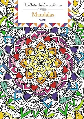 TALLER DE LA CALMA. MANDALAS ZEN | 9788469669754 | VARIOS AUTORES | Llibreria Ombra | Llibreria online de Rubí, Barcelona | Comprar llibres en català i castellà online