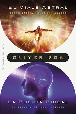 EL VIAJE ASTRAL / LA PUERTA PINEAL | 9788411720120 | FOX, OLIVER | Llibreria Ombra | Llibreria online de Rubí, Barcelona | Comprar llibres en català i castellà online