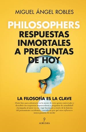 PHILOSOPHERS. RESPUESTAS INMORTALES A PREGUNTAS DE HOY | 9788411315401 | MIGUEL ÁNGEL ROBLES GÓMEZ | Llibreria Ombra | Llibreria online de Rubí, Barcelona | Comprar llibres en català i castellà online
