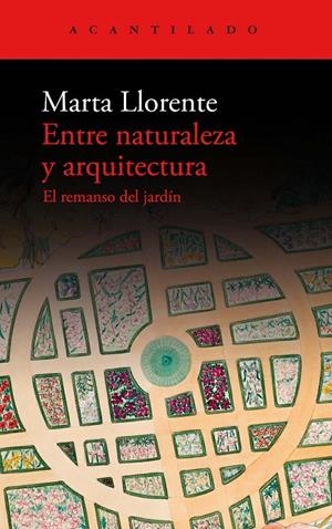 ENTRE NATURALEZA Y ARQUITECTURA | 9788419036483 | LLORENTE, MARTA | Llibreria Ombra | Llibreria online de Rubí, Barcelona | Comprar llibres en català i castellà online