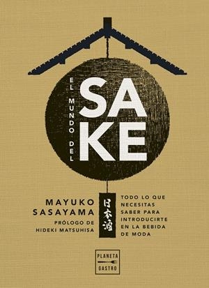 EL MUNDO DEL SAKE | 9788408274407 | SASAYAMA, MAYUKO | Llibreria Ombra | Llibreria online de Rubí, Barcelona | Comprar llibres en català i castellà online